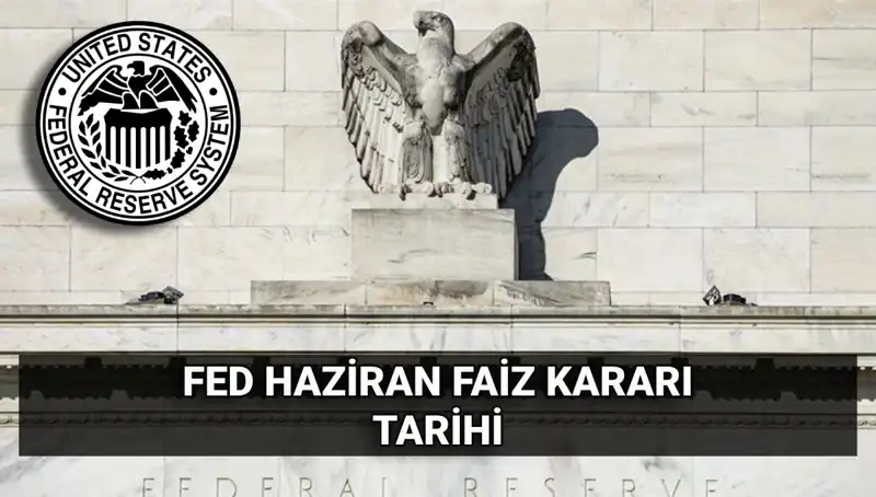 Amerikan Merkez Bankası'nın Haziran Faiz Kararı: Beklentiler ve Olası Sonuçlar