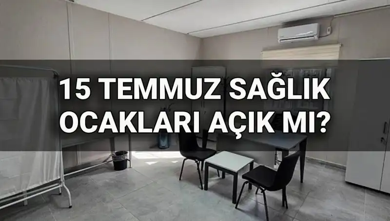 15 Temmuz'da Aile Sağlığı Merkezleri Açık mı? Randevu Süreçleri Nasıldır?