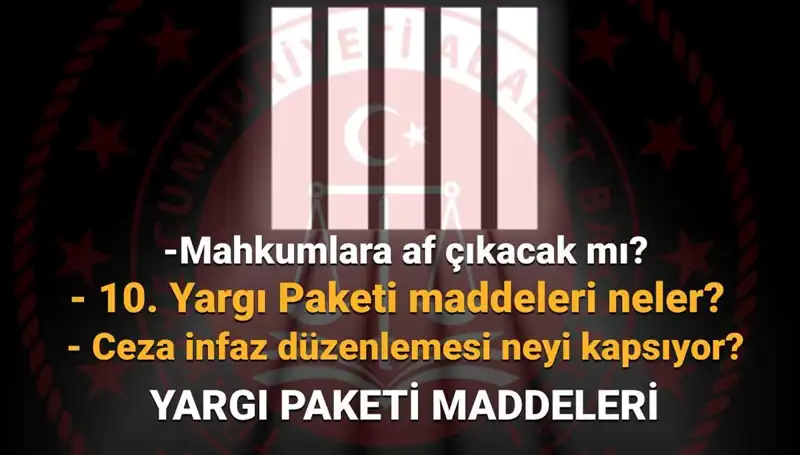 Af Yasa Tasarısında Son Gelişmeler: Yeni Yargı Paketi Ne Zaman Çıkacak?