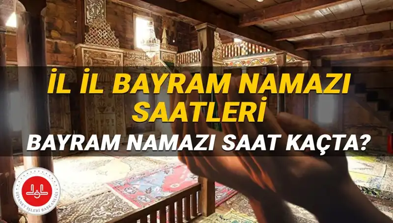 Bayram Namazı 2025: Türkiye'nin Her Yerinde Saatler Nasıl Olacak?