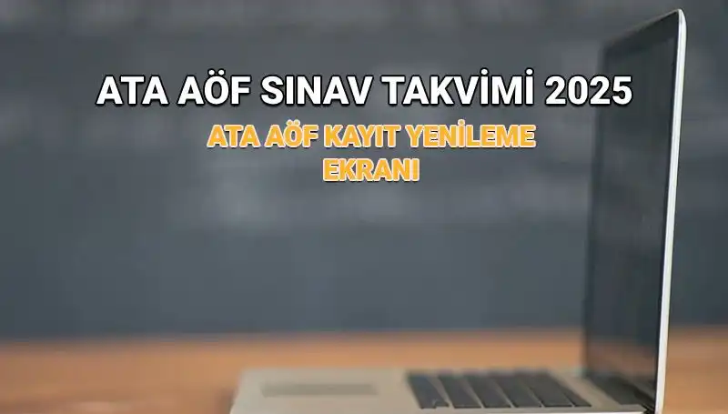 Atatürk Üniversitesi Açıköğretim 2025 Akademik Takvimi ve Kayıt Yenileme Detayları