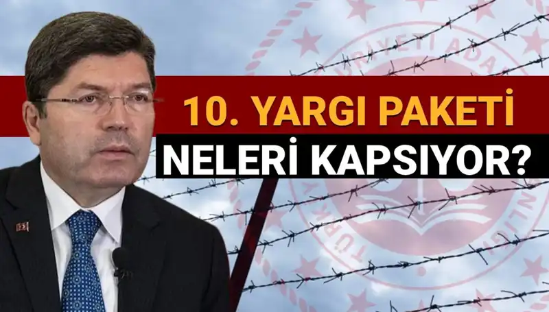 Af Yasası Tartışmaları: 10. Yargı Paketi Neleri Kapsıyor?