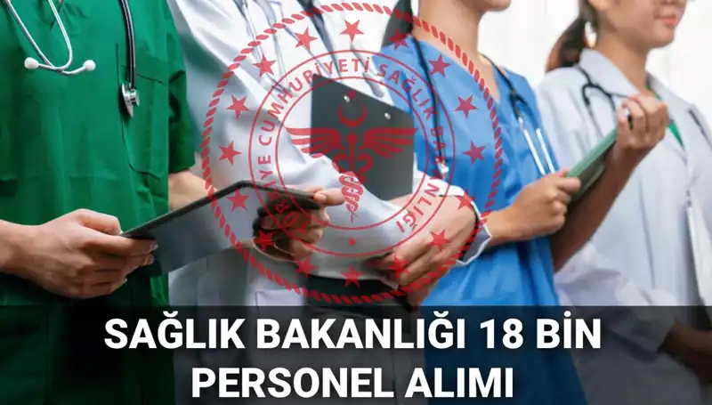 Sağlık Bakanlığı 2025’te 18 Bin Yeni Personel Alacak mı? İşte Detaylar