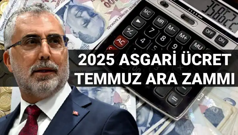 2025 Asgari Ücret Ara Zammı Hakkında Gözler Bakan Işıkhan'da