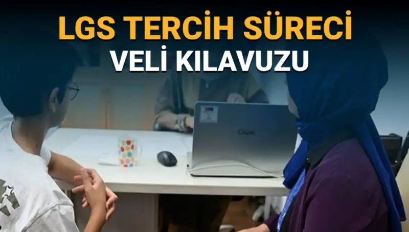 LGS 2025 Tercih Süresiyle İlgili Velilere Özel Kılavuz Yayımlandı