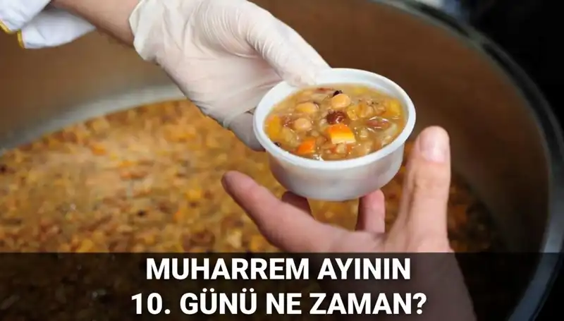 2025 Aşure Günü Ne Zaman? İşte Merak Edilen Tarih!