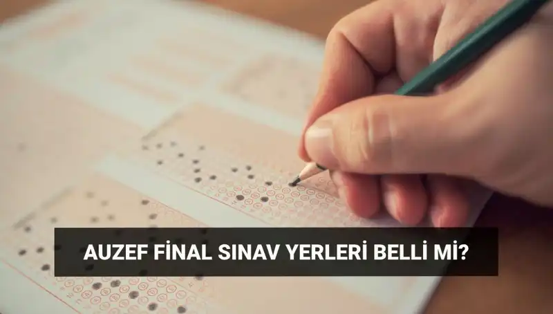 İstanbul Üniversitesi AUZEF Final Sınavı Tarihleri ve Giriş Belgeleri