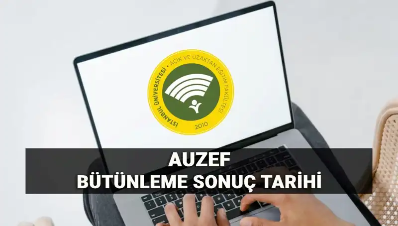 AUZEF Bütünleme Sonuçları Ne Zaman Açıklanacak? İşte Detaylar!