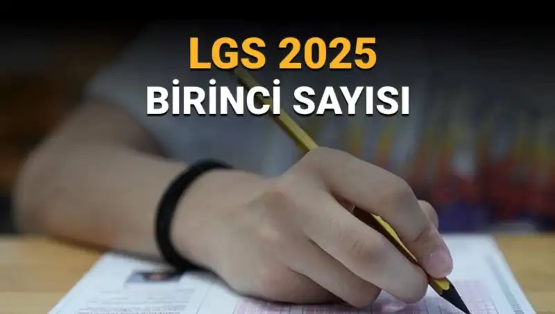 2025 LGS’de Sıralamanızı Belirleyecek Birincilerin Sayısı Açıklandı!